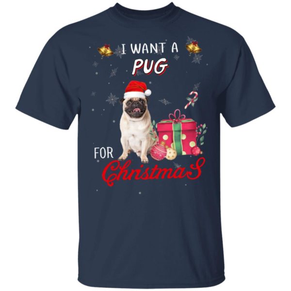 I Want A PUG For Christmas Shirt