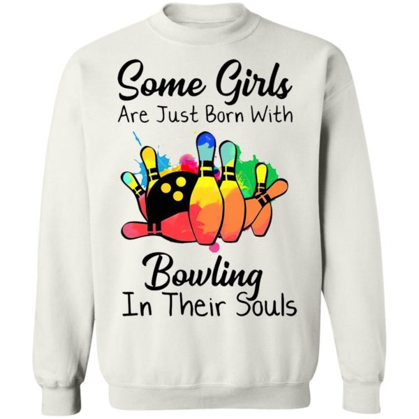 Some Girls Are Just Born With Bowling In Their Souls T-Shirt