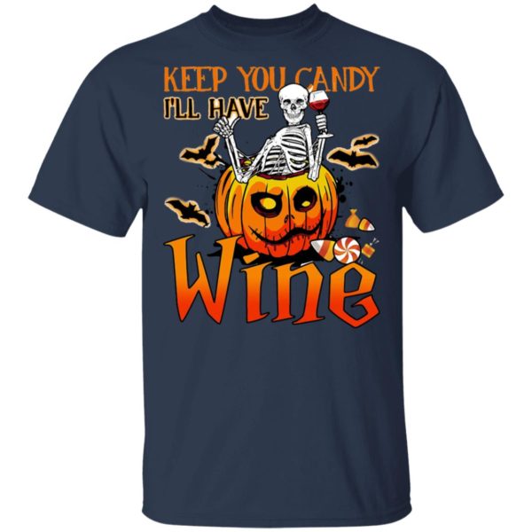 Halloween Skeleton Keep You Candy Ill Have Wine Pumpkin T-Shirt