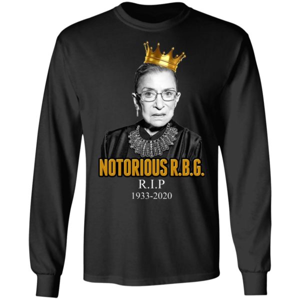 Notorious RBG Ruth Bader RIP 1933 2020 T-Shirt, LS, Hoodie