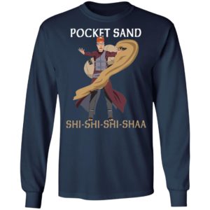 Pocket Sand Shi Shi Shi Shaa T-shirt