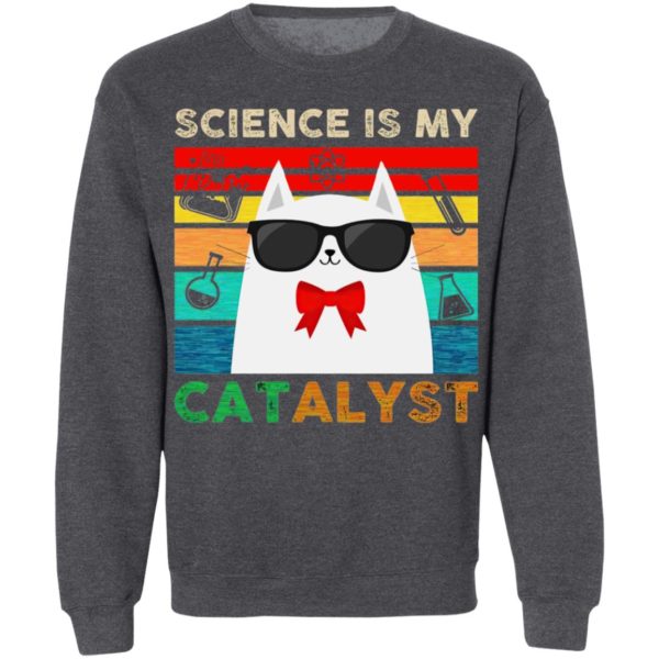 Science Is My Cat Alyst T-Shirt