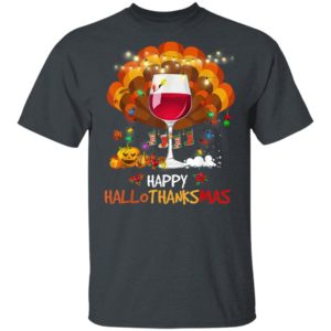 Wine Glass Thankgiving Funny Wine Happy Hallothanksmas Gift T-Shirt
