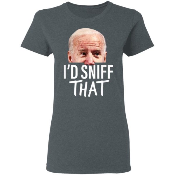 Id Sniff That Anti Joe Biden Tshirt Funny Parody T-Shirt