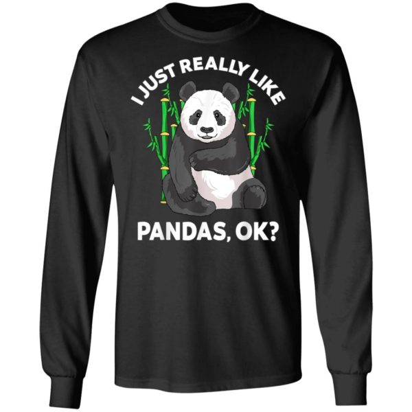 I Just Really Like Pandas Ok Cute Panda Gift Kids Men Women T-Shirt