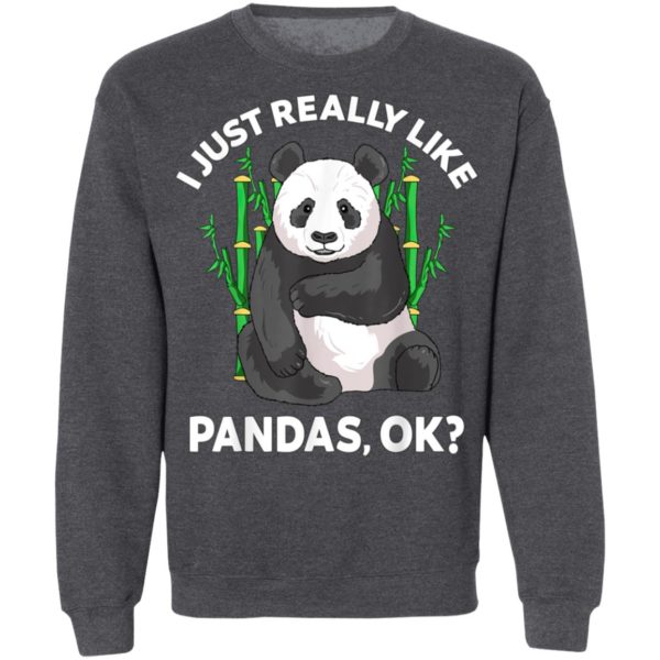 I Just Really Like Pandas Ok Cute Panda Gift Kids Men Women T-Shirt