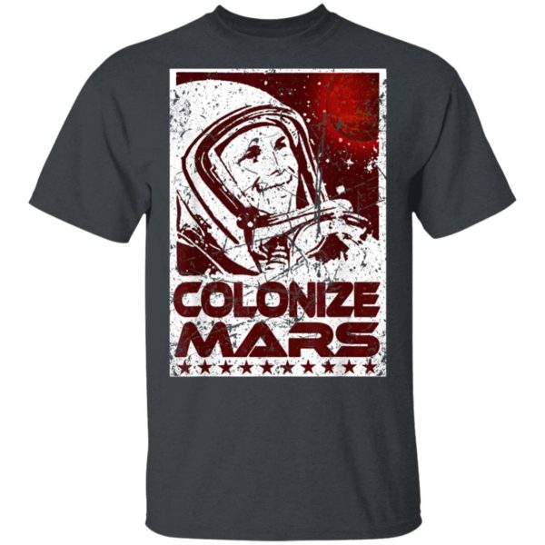 Colonize Mars Space Race Occupy The Red Planet T-Shirt