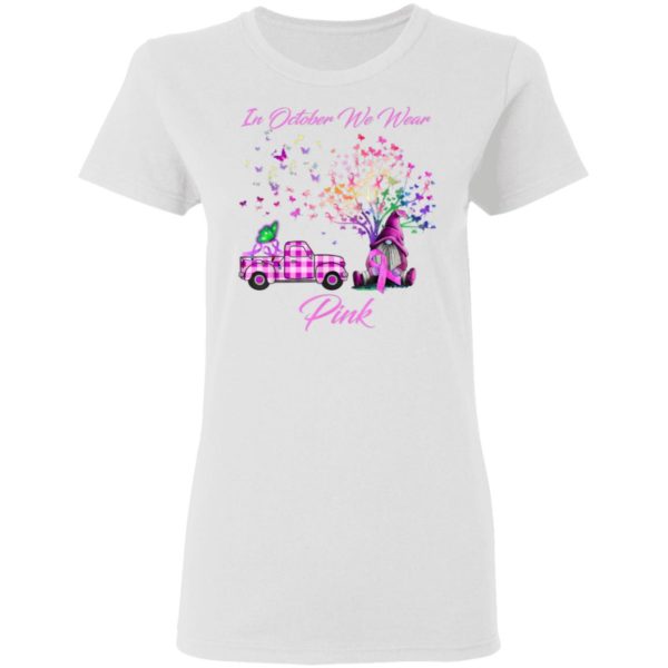 In October We Wear Pink Gnome Tree Breast Cancer Awareness T-Shirt