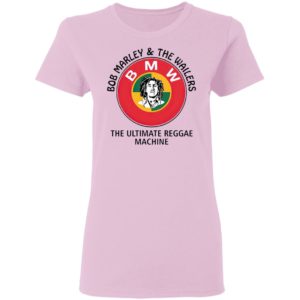 BMW Bob Marley And The Wailers The Ultimate Reggae Machine T-Shirt