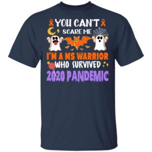 You Can't Scare Me I'm A Ms Warrior Who Survived 2020 Pandemic T-Shirt