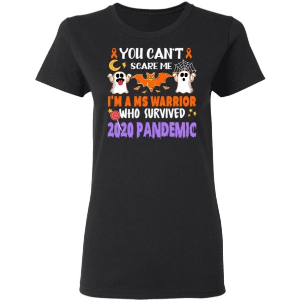 You Can’t Scare Me I’m A Ms Warrior Who Survived 2020 Pandemic T-Shirt