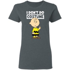 Peanuts Charlie Brown I Dont Do Costume Halloween T-Shirt