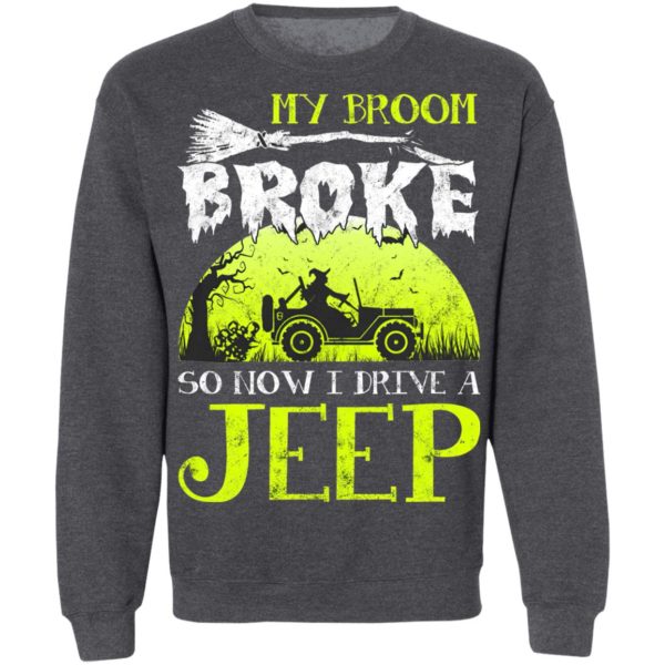 My Broom Broke So Now I Drive A Jeep Halloween Witch T-Shirt