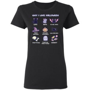 Why I Love Halloween Cute Cats Rats Fancy Costumes Candy T-Shirt