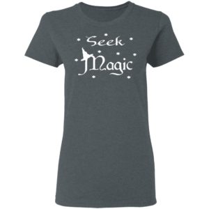 Seek Magic A Witch On The Halloween T-Shirt