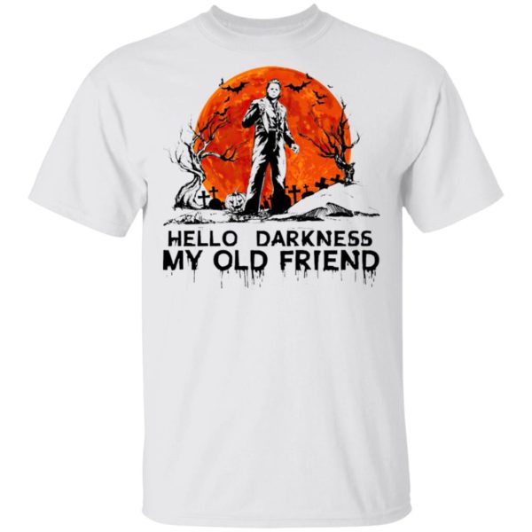 Halloween Leatherface Hello Darkness My Old Friend T-Shirt