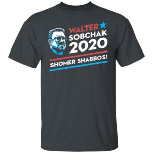 Walter Sobchak 2020 Shomer Shabbos T-Shirt, LS, Hoodie