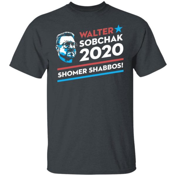 Walter Sobchak 2020 Shomer Shabbos T-Shirt, LS, Hoodie