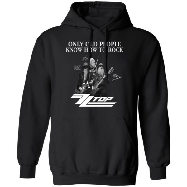 ZZ Top Only Old People Know How To Rock Signature T-Shirt, LS, Hoodie