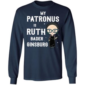 My Patronus Is Ruth Bader Ginsburg RBG T-shirt, LS, Hoodie