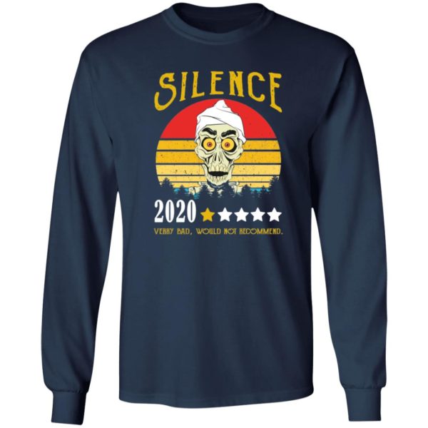 Achmed Silence 2020 T-Shirt Very Bad Would Not Recommend Vintage LS