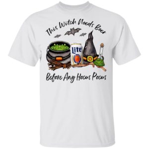 Millercoors Miller Lite Can This Witch Needs Beer Before Any Hocus Pocus T-Shirt