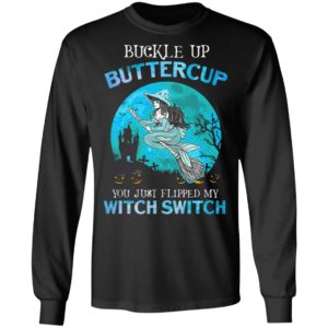 Mermaid buckle up buttercup you just flipped my witch switch T-Shirt
