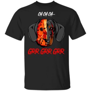 Jason Voorhees Dachshund Ch Ch Ch Grr Grr Grr Halloween T-Shirt