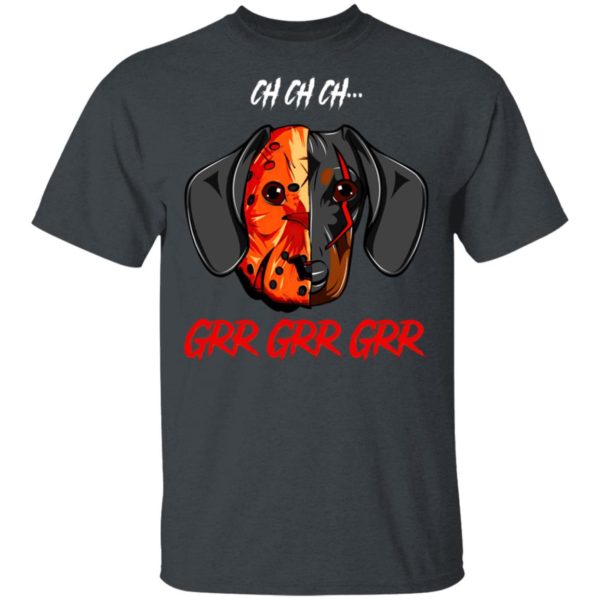Jason Voorhees Dachshund Ch Ch Ch Grr Grr Grr Halloween T-Shirt