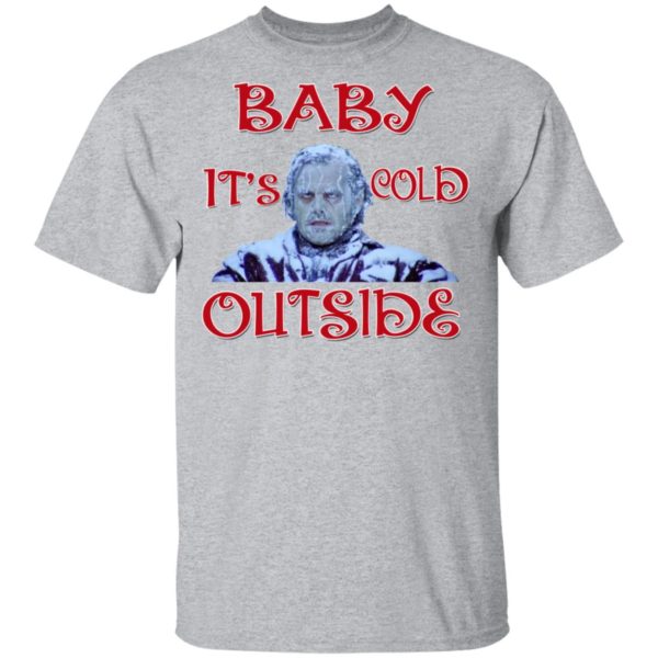 The Shining Baby It’s Cold Outside Christmas T-Shirt