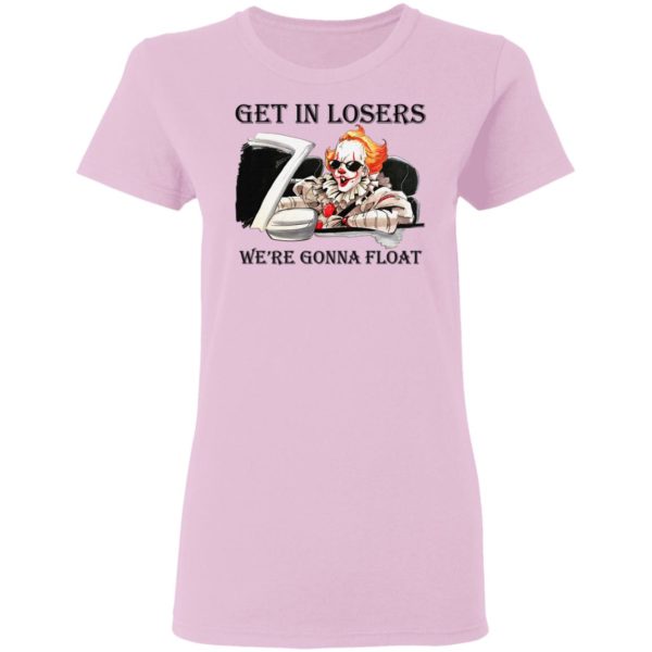 It get losers we’re gonna float Halloween T-Shirt
