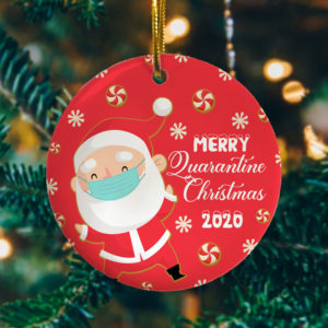 Merry Quarantined Christmas Santa Claus Christmask 2020 Ornament