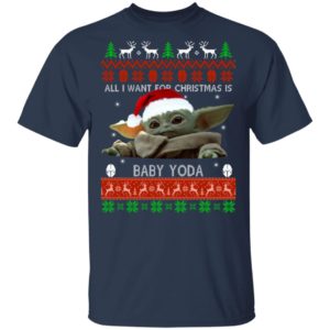 All I Want For Christmas Is Baby Yoda Ugly Christmas Sweater