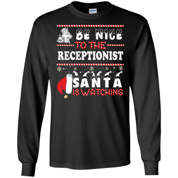 Be Nice To The Receptionist Santa Is Watching Ugly Christmas Sweater