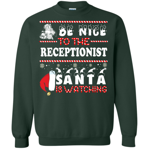 Be Nice To The Receptionist Santa Is Watching Ugly Christmas Sweater