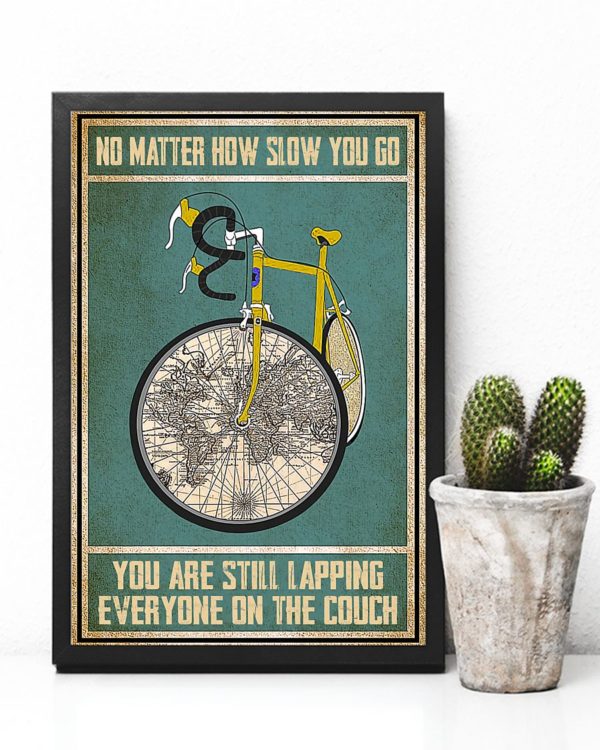 Cycling No Matter How Slow You Go You Are Lapping Everyone On The Couch Vintage Poster, Canvas