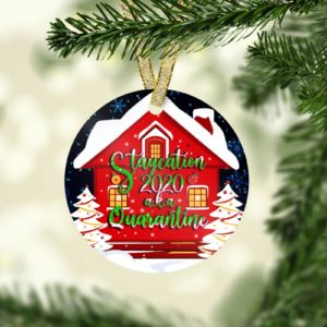 Staycation Quarantine 2020 Decorative Christmas Ornament