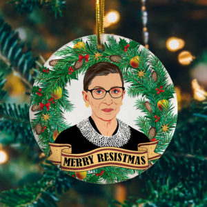 Merry Resistmas Ruth Bader Ginsburg Christmas Ornament – Notorious RBG Decorative Christmas Ornament