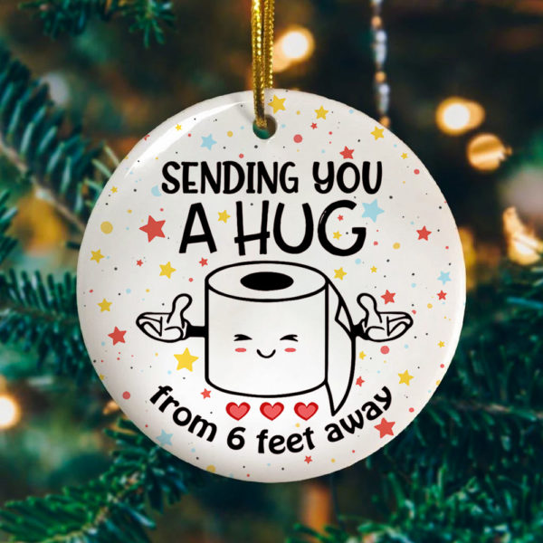 Sending You a Hug from 6 Feet Away 2020 Xmas Gift Ornament Keepsake – Holiday Ornament