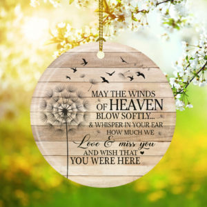 May The Winds Of Heaven Blow Softly Memorial Decorative Ornament