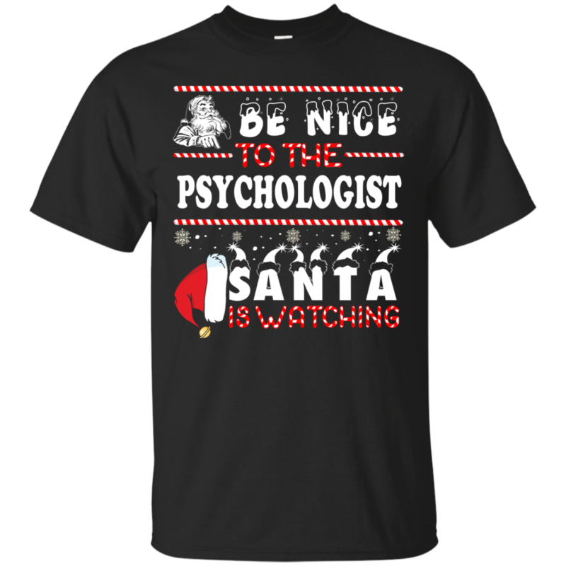 Be Nice To The Psychologist Santa Is Watching Ugly Christmas Sweater