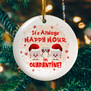 Happy Hour Quarantine-beer Christmas Ornament