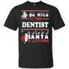 Be Nice To The Dental Asisstant Santa Is Watching Ugly Christmas Sweater