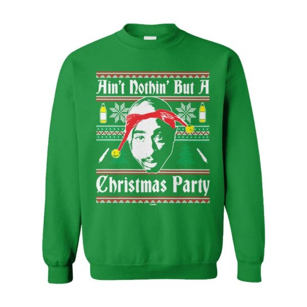 Ain’T Nothin’ But A Christmas Party Rap Hip Hop Goat Legend West Coast 90S Pac Ugly Christmas Sweater