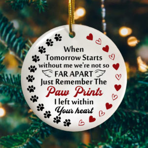 Paw Prints I Left Within Your Heart Memorial Hanging Decorative Christmas Ornament – Funny Holiday Gift