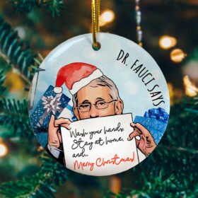 Dr Fauci Wash Your Hand Stay At Home And Merry Decorative Christmas Ornament - Funny Holiday Gift