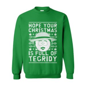 Hope Your Christmas Is Full Of Tegridy Ugly Christmas Sweater