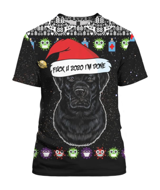 Black Labrador Retriever And Fuck You 2020 I’m Done 3D Ugly Christmas Sweater Hoodie