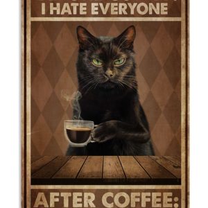 Black Cat Before Coffee I Hate Everyone After Coffee I Feel Good About Hating Everyone Vintage Poster, Canvas