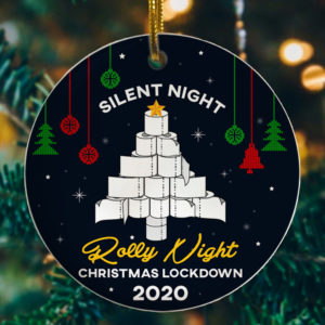 Silent Night Rolly Night Funny 2020 Pandemic Keepsake Christmas Ornament